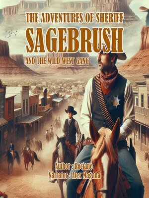 cover image of The Adventures of Sheriff Sagebrush and the Wild West Gang
